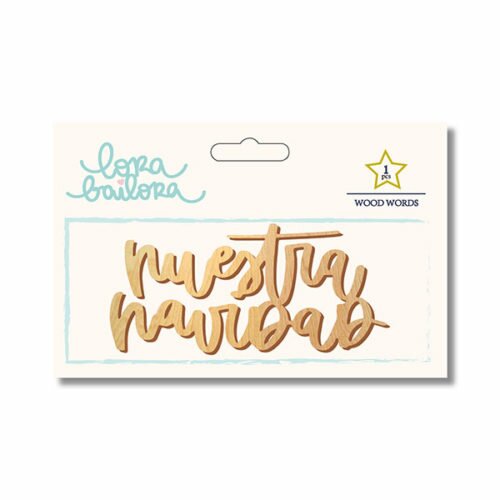 Texto madera nuestra navidad de Lora Bailora